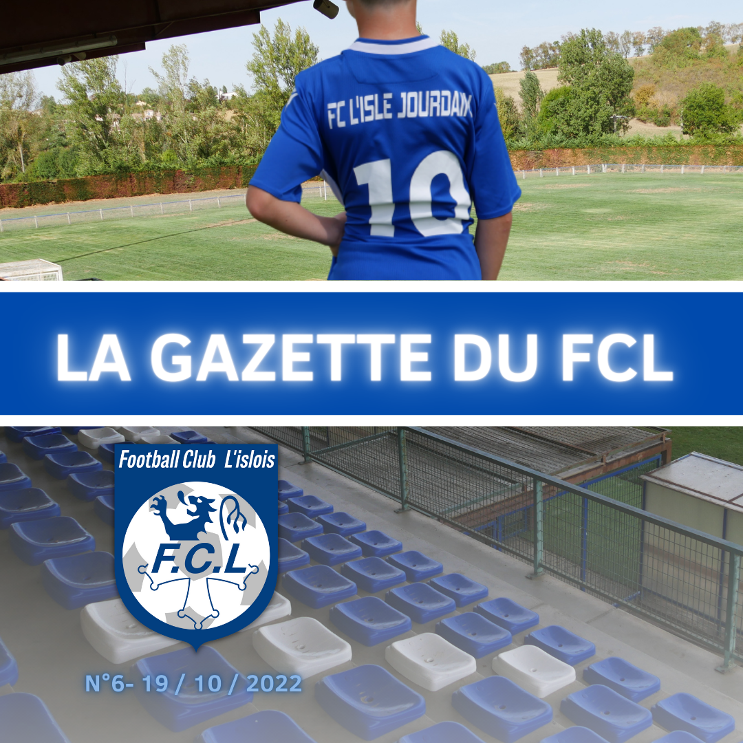 You are currently viewing LA GAZETTE DU FCL N°6