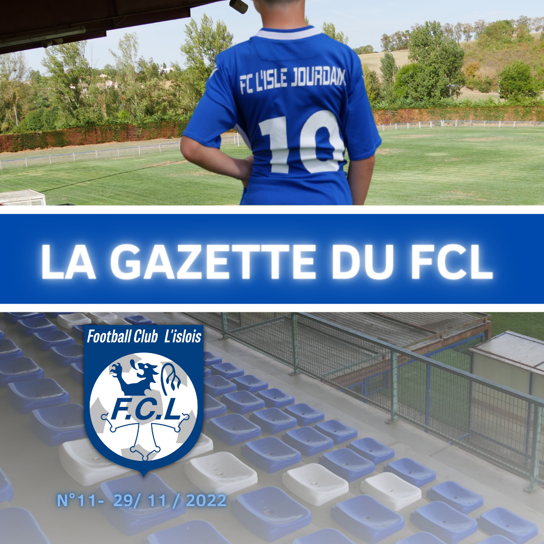 You are currently viewing LA GAZETTE DU FCL – N°11