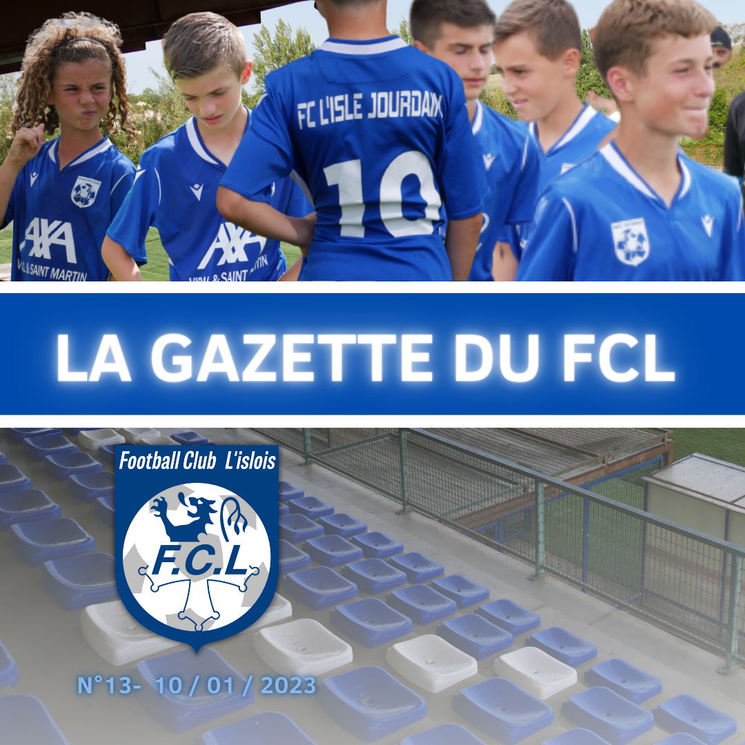 You are currently viewing LA GAZETTE DU FCL – N°13